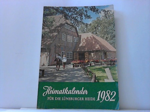 Lneburger Heide - Meyer, Adolf (Hrsg.) - Heimatkalender fr die Lneburger Heide 1982