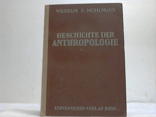 Mhlmann, Wilhelm E. - Geschichte der Anthropologie