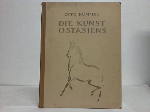 Kmmel, Otto - Die Kunst Ostasiens