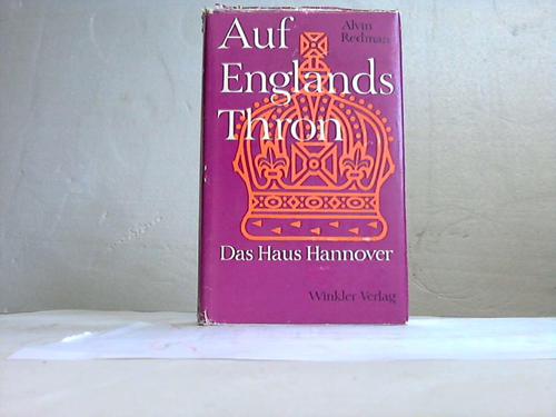 Redman, Alvin - Auf Englands Thron. Das Haus Hannover