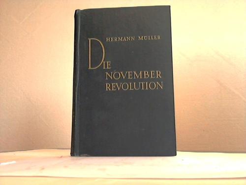 Mller-Franken, Hermann - Die November-Revolution. Erinnerungen