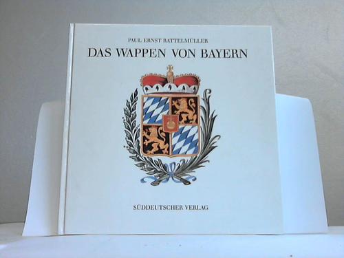 Bayern - Rattelmller, Paul Ernst - Das Wappen von Bayern