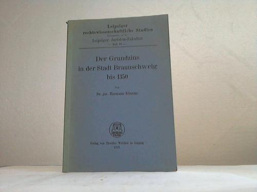 Braunschweig - Kleinau, Hermann - Der Grundzins in der Stadt Braunschweig bis 1350