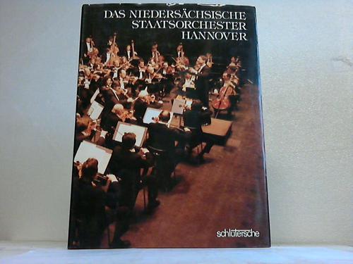 Nieders. Staatstheater Hannover (Hrsg.) - Das Niederschsische Staatsorchester Hannover 1636 bis 1986
