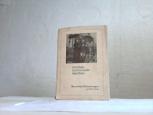 Eidam, Rose - Bayreuther Erinnerungen. Cosima Wagner. Die Festspiele. Siegfried Wagner
