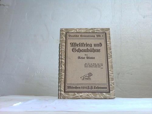 Dinter, Artur - Weltkrieg und Schaubhne
