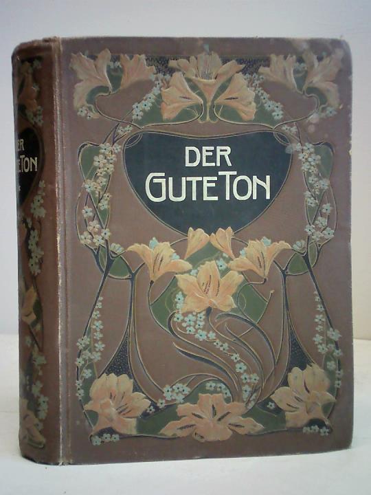 Der Ratgeber für den guten Ton in jeder Lebenslage