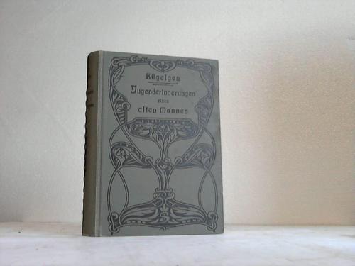 Kgelgen, Wilhelm von - Jugenderinnerungen eines alten Mannes