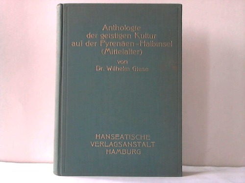Giese, Wilhelm - Anthologie der geistigen Kultur auf der Pyrenen-Halbinsel (Mittelalter)