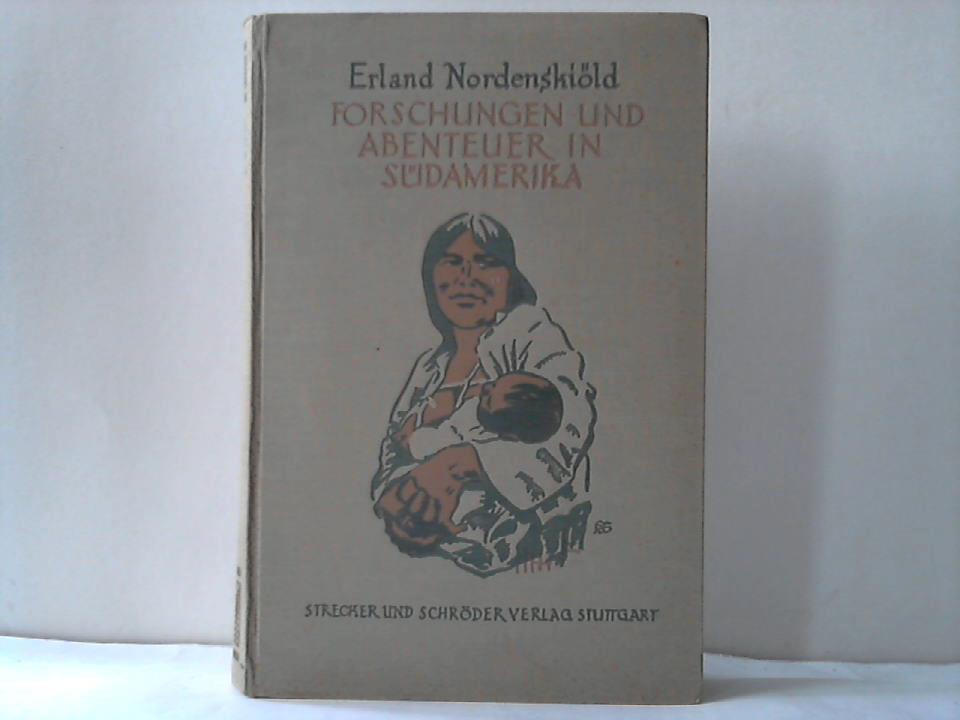 Forschungen und Abenteuer in Südamerika