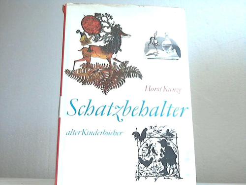 Kunze, Horst - Schatzbehalter. Vom Besten aus der lteren deutschen Kinderliteratur