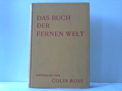 Ross, Colin - Das Buch der fernen Welt. Asien - Afrika - Australien - Amerika