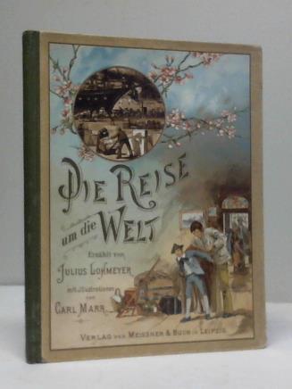 Lohmeyer, Julius - Die Reise um die Welt