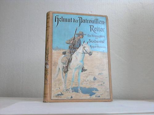 Niemann, August - Helmut der Patrouillenreiter. Eine Kriegserzhlung aus Sdwest