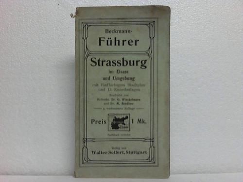Strassburg - Winckelmann, O. u. Bendiner, M. - Strassburg im Elsass und Umgebung