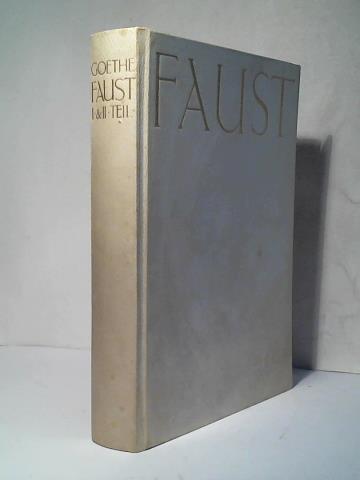 Goethe, (Johann Wolfgang von) - Faust. Eine Tragdie. Erster Teil (und) Zweiter Teil. 2 Teile in einem Band