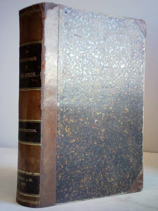 Byron, Lord (George Gordon) - The complete Works. Containing besides the Notes and Illustrations by Thomas Moore