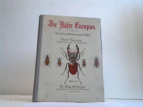 Schleyer, Aug. - Die Kfer Europas. 465 farbige Abbildungen auf 20 Tafeln von Karl Neunzig
