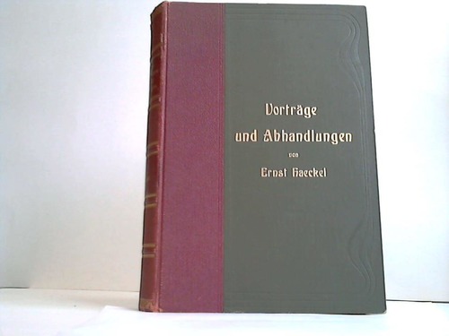 Haeckel, Ernst - Gemeinverstndliche Vortrge und Abhandlungen aus dem Gebiete der Entwicklungslehre. 2 Bnde in einem