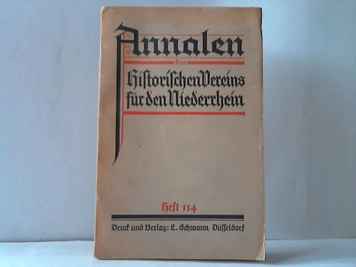 Kln - Annalen des Historischen Vereins fr den Niederrhein insbesondere das alte Erzbistum Kln. 114. Heft