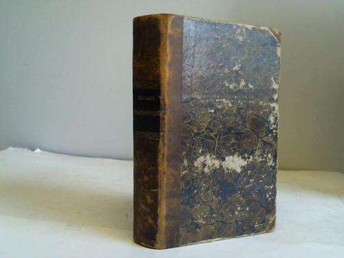 Helm, Carl - J.C.L. Wredoe`s Gartenfreund oder vollstndiger auf Theorie und Erfahrung gegrndeter Unterricht ber die Behandlung des Bodens und Erziehung der Gewchse im Kchen-, Obst- und Blumengarten, in Verbindung mit dem Zimmer- und Fenstergarten. Nebst einem Anhange ber den Hopfenbau