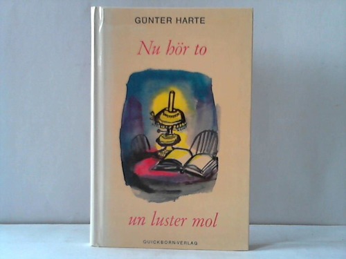 Harte, Gnter - Nu hr to un luster mol. Heitere und besinnliche Vertelln