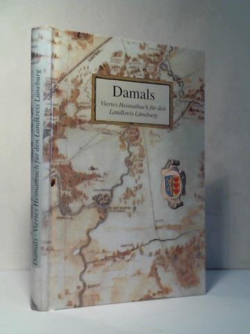 Bossow, Brunhilde/ Bossow, Klaus-Dieter/ Genzel, Karlheinz/ etc. - Damals. Viertes Heimatbuch fr den Landkreis Lneburg