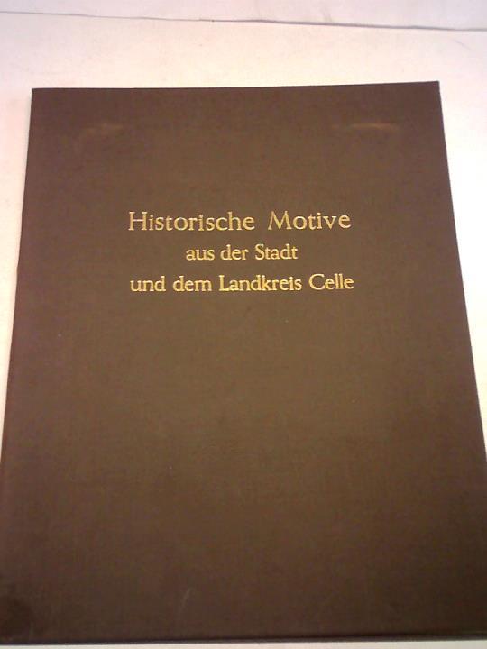 Wehlisch, H./Grammel, G. - Historische Motive aus der Stadt und dem Landkreis Celle. 10 Radierungen