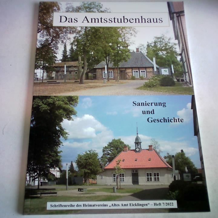 Das Amtsstubenhaus. Sanierung und Geschichte