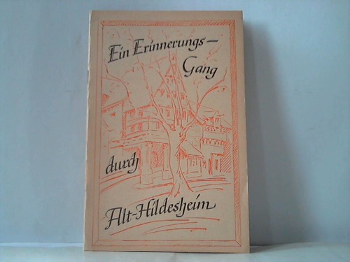Hildesheim - Bergmann, Edgar - Ein Erinnerungsgang durch Alt-Hildesheim