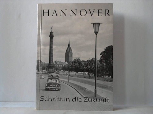 Hannover - Lauenroth, Heinz u. Barke, Georg - Schritt in die Zukunft