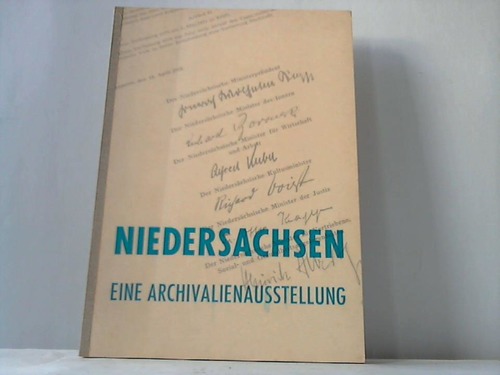 Niedersachsen - Eine Ausstellung der Niederschsischen Archivverwaltung aus Anla des zehnjhrigen Bestehens der Landesverfassung