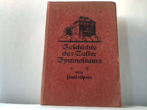 Celle - Alpers, Paul - Geschichte des Celler Gymnasiums