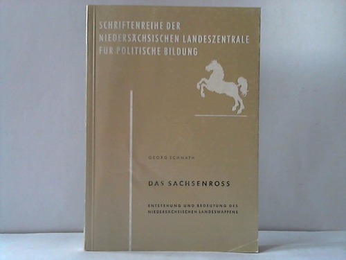 Niedersachsen - Schnath, Georg - Das Sachsenross. Entstehung und Bedeutung des niederschsischen Landeswappens