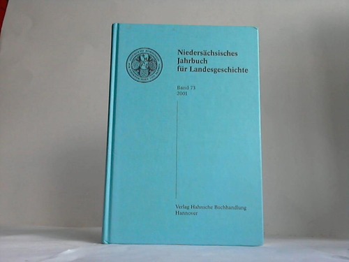 Brosius, Dieter/Leerhoff, Heiko (Hrsg.) - Niederschsisches Jahrbuch fr Landesgeschichte, Band 73. Neue Folge der Zeitschrift des Historischen Vereins fr Niedersachsen