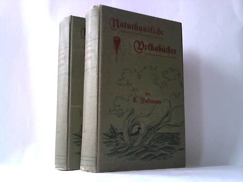 Busemann, L. - Naturkundliche Volksbcher. Allen Freunden der Natur. 2 Bnde