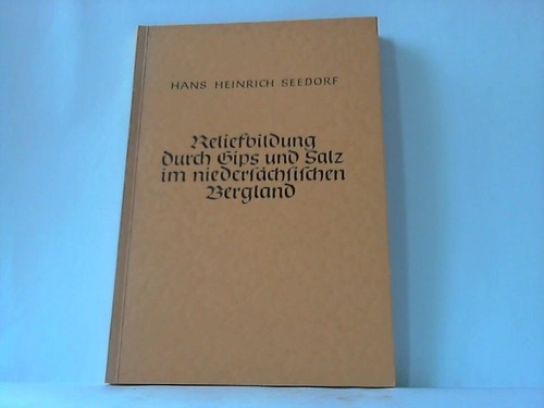 Seedorf, Hans Heinrich - Reliefbildung durch Gips und Salz im niederschsischen Bergland