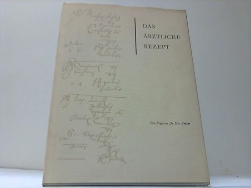 Zekert, Otto - Das rztliche Rezept