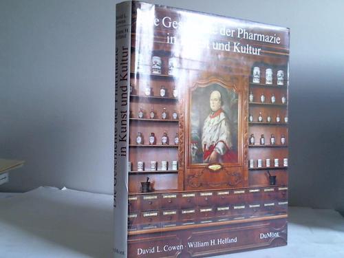 Cowen, David L./Helfand, William H. - Die Geschichte der Pharmazie
