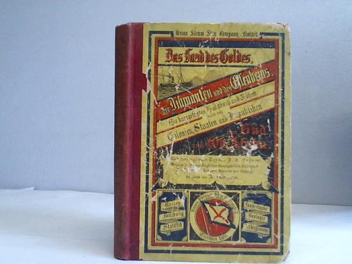 Ingram, J.E. - Das Land des Goldes, der Diamanten und des Elfenbeins. Ein kurz gefates Handbuch und Fhrer nach den Colonieen, Staaten und Republiken von Sd- und Ost-Afrika