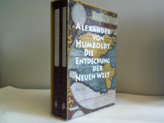Humboldt, Alexander von - Die Entdeckung der Neuen Welt. 2 Bnde