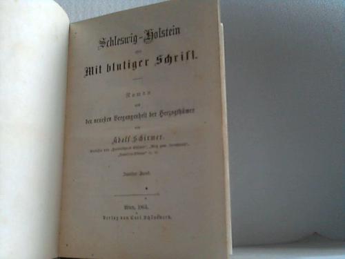 Schleswig- Holstein - Schirmer, Adolf - Schlewig-Holstein oder Mit blutiger Schrift. Roman der neuesten Vergangenheit der Herzogthmer. Zweiter Band