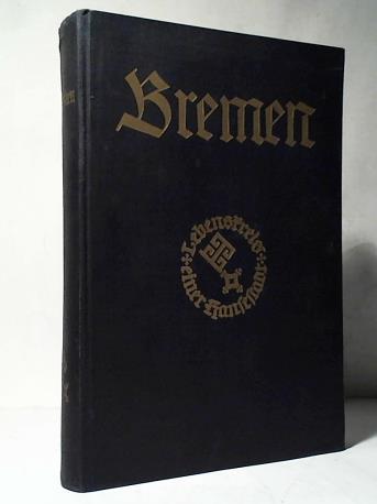 Knittermeyer, H./ Steilen, D. - Bremen. Lebenskreis einer Hansestadt