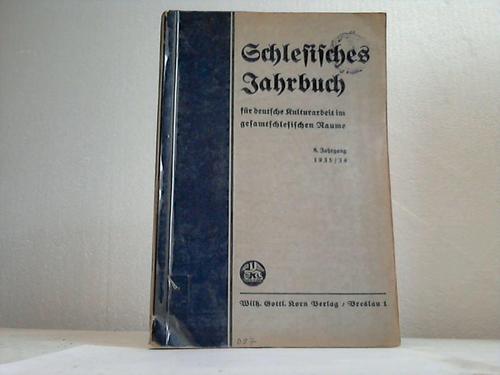 Schlesien - Schlesisches Jahrbuch fr deutsche Kulturarbeit im gesamtschlesischen Raume