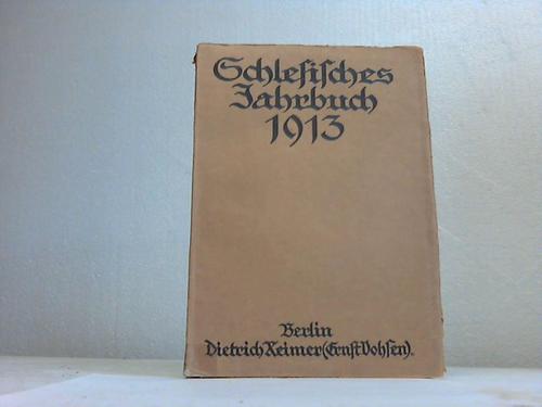Schlesien - Henseling, Robert (Hrsg.) - Schlesisches Jahrbuch 1913