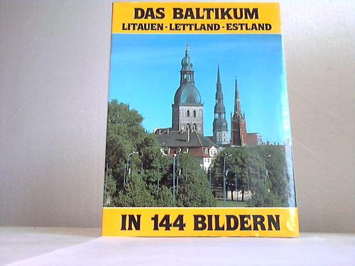 Baltikum - Thomson, Erik (Hrsg.) - Das Baltikum in 144 Bildern. Litauen - Lettland - Estland