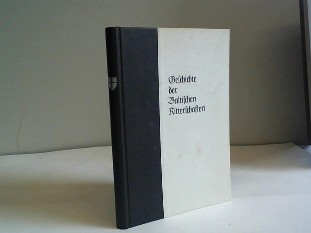 Ungern-Sternberg, Walther Freiherr v. - Geschichte der Baltischen Ritterschaften