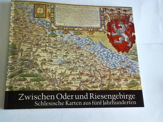 Staatsbibliothek deutscher Kulturbesitz - Zwischen Oder und Riesengebirge. Schlesische Karten aus fnf Jahrhunderten