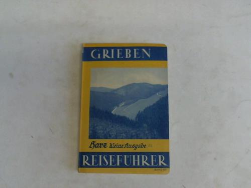 Grieben Reisefhrer - Harz. Kleine Ausgabe mit Angaben fr Wintersportler und Autofahrer