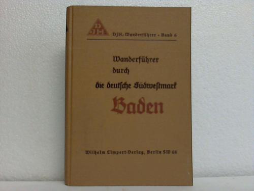 Reichsverband fr Deutsche Jugendherbergen (Hg.) - Von Jugendherbberge zu Jugendherberge durch die deutsche Sdwestmark Baden
